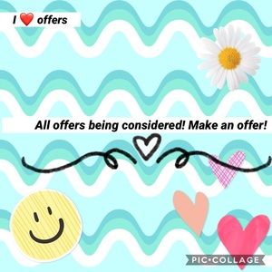 All offers being considered!